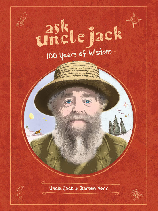 Ask Uncle Jack - 100 Years of Wisdom